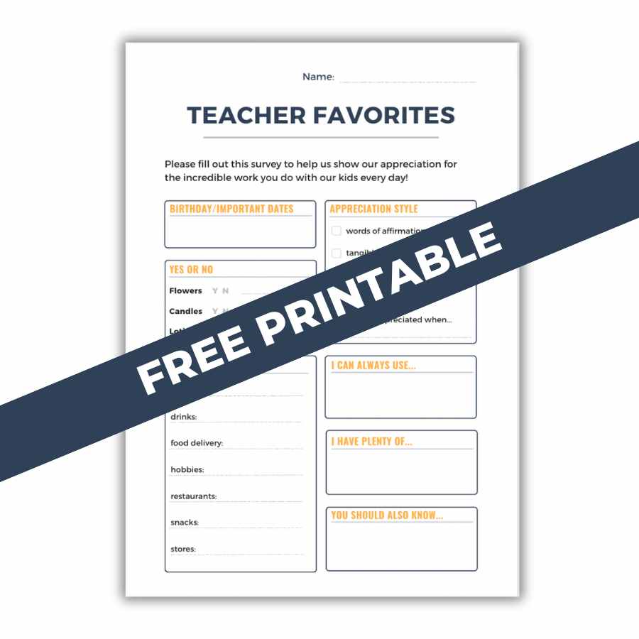 A printable Teacher Favorites survey with fields for personalized preferences, such as birthday, favorite snacks, drinks, hobbies, and other preferences. A FREE PRINTABLE banner is diagonal across the page.